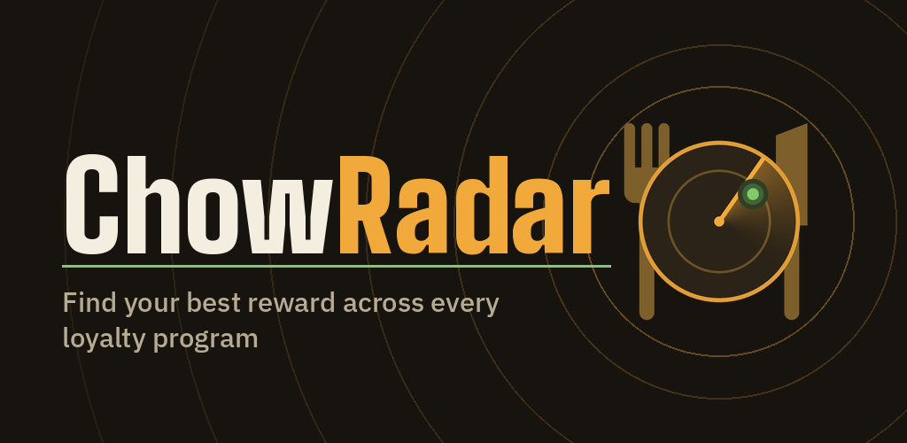 ChowRadar — find your best reward across every loyalty program